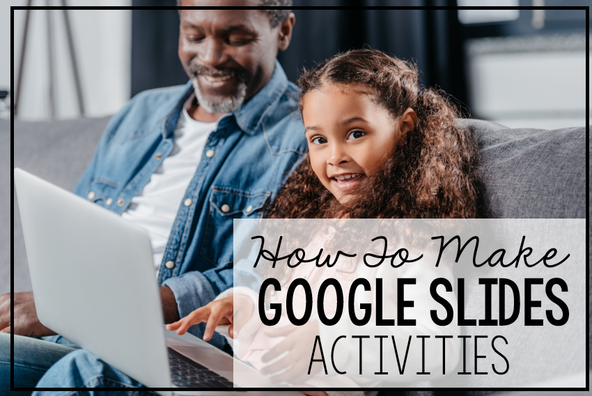 create google slide activities for learning at home