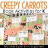 Free Creepy Carrots Book Activities for K-2 - Natalie Lynn Kindergarten