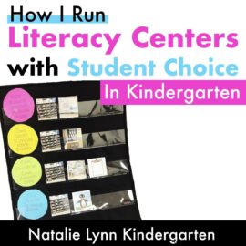 How to run free flow literacy centers in kindergarten | how to manage kindergarten literacy centers with student choice