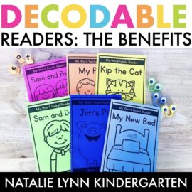 The Benefits of Using Decodable Readers in Kindergarten and 1st Grade