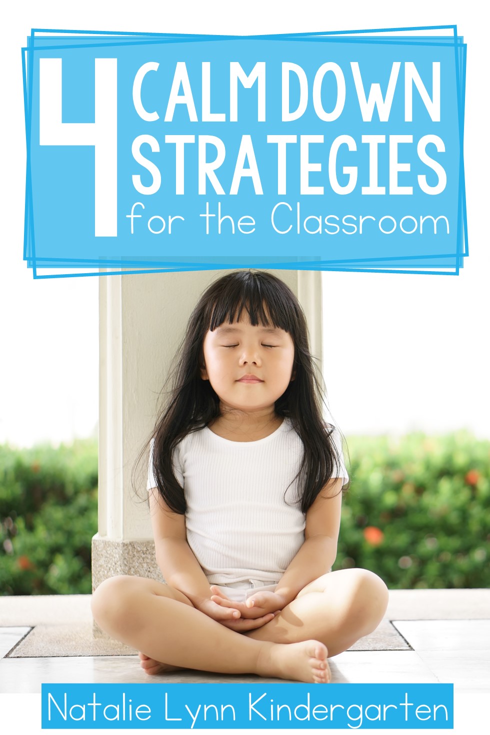 4 Effective Calm Down Strategies for the Classroom