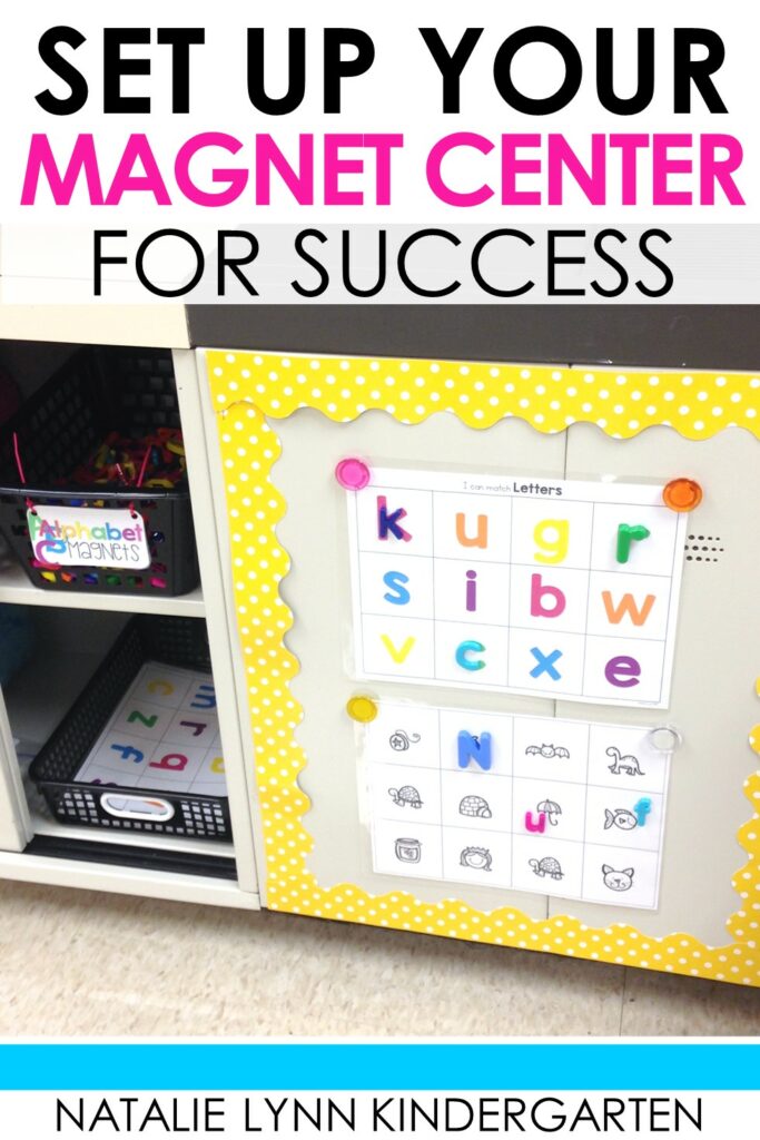 How to set up literacy centers and use magnetic letters in kindergarten