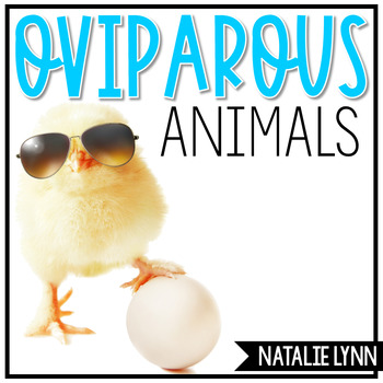 Oviparous Animals Unit - Natalie Lynn Kindergarten