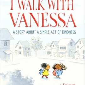 Kindness picture books for February - I Walk With Vanessa