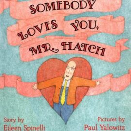 Picture books for February - somebody lives you mr hatch