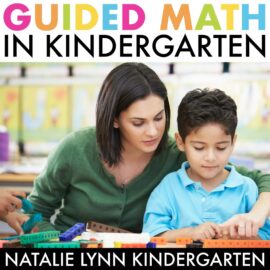 Guided math in kindergarten - Natalie Lynn Kindergarten