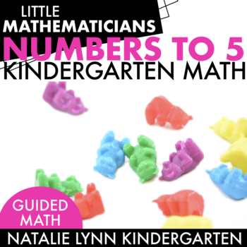 Kindergarten Numbers to 5 Math Unit - Natalie Lynn Kindergarten