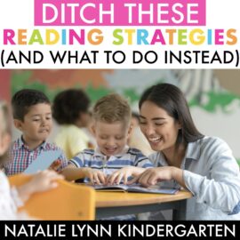 Ditch these reading strategies and what to do instead - decoding strategies