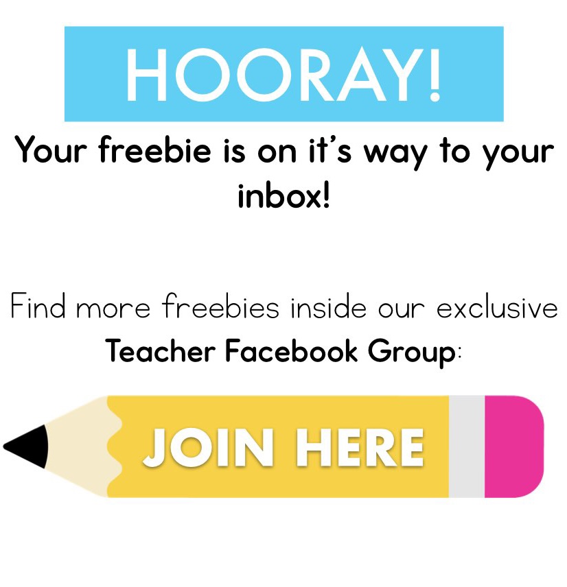 Hooray! Your freebie is on its way to your inbox. Find more freebies inside our exclusive Teacher Facebook group. Join here!