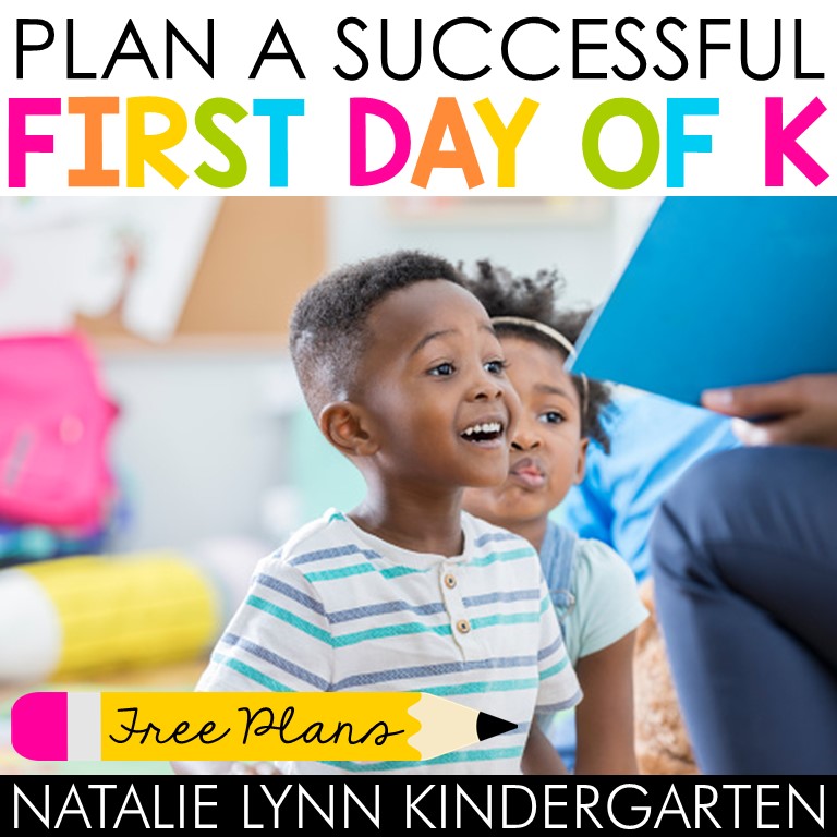 Plan a successful first day of Kindergarten Free Lesson Plans - Natalie Lynn Kindergarten