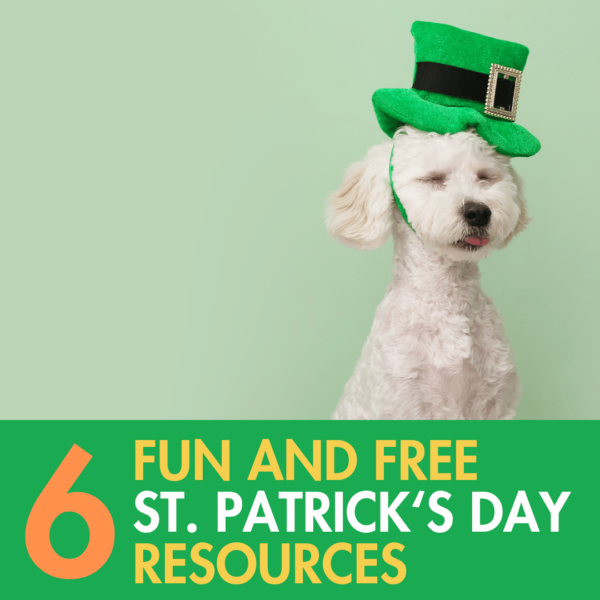6 fun and free st. patrick's day resources