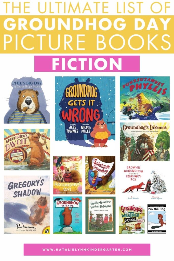 The Ultimate List of Groundhog Day Picture Books for Kids | Fiction | Natalie Lynn Kimdergarten | image shows a collage of Groundhog Day picture books listed in this blog post