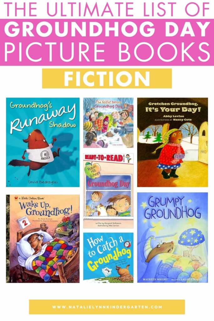 The Ultimate List of Groundhog Day Books for Kids | Fiction | Natalie Lynn Kimdergarten | image shows a collage of Groundhog Day picture books listed in this blog post